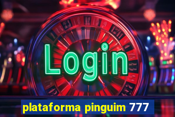 plataforma pinguim 777